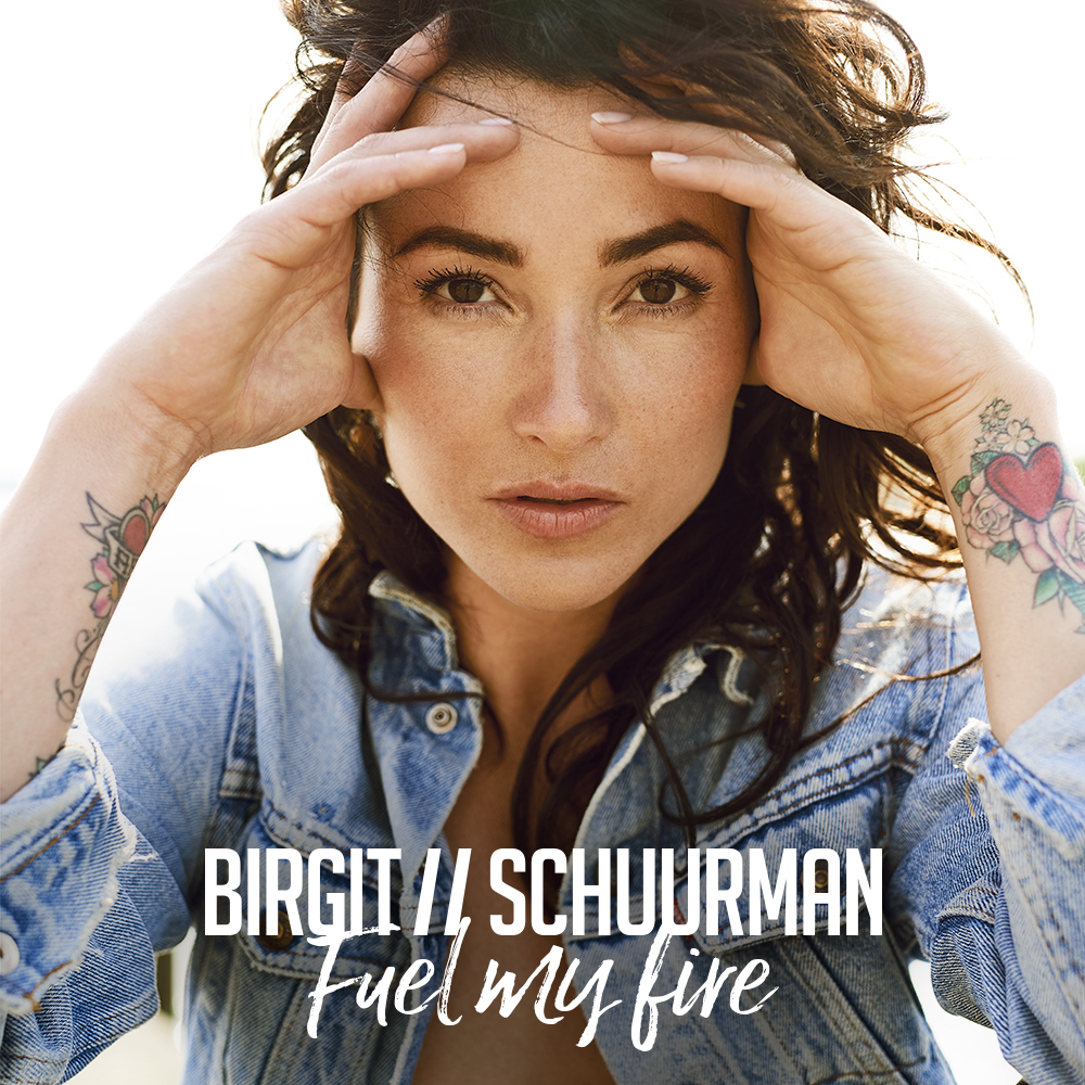 Release ‘Fuel My Fire’ Birgit Schuurman